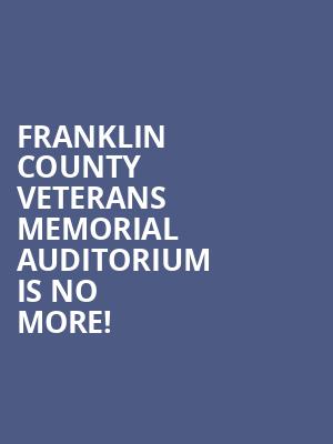Franklin County Veterans Memorial Auditorium is no more